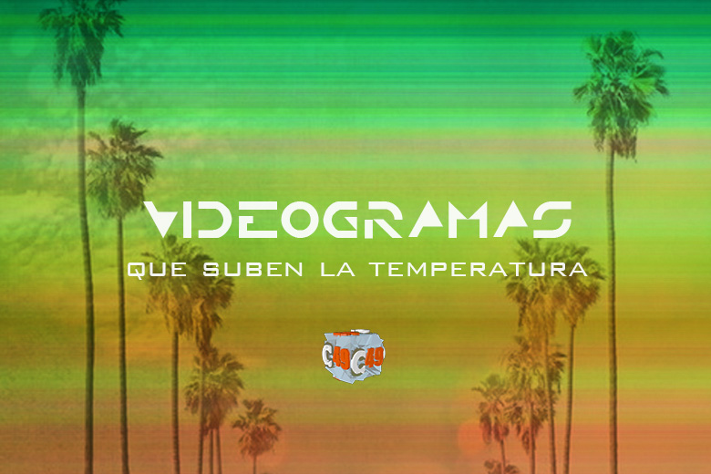 Videogramas-Que-Suben-La-Temperatura