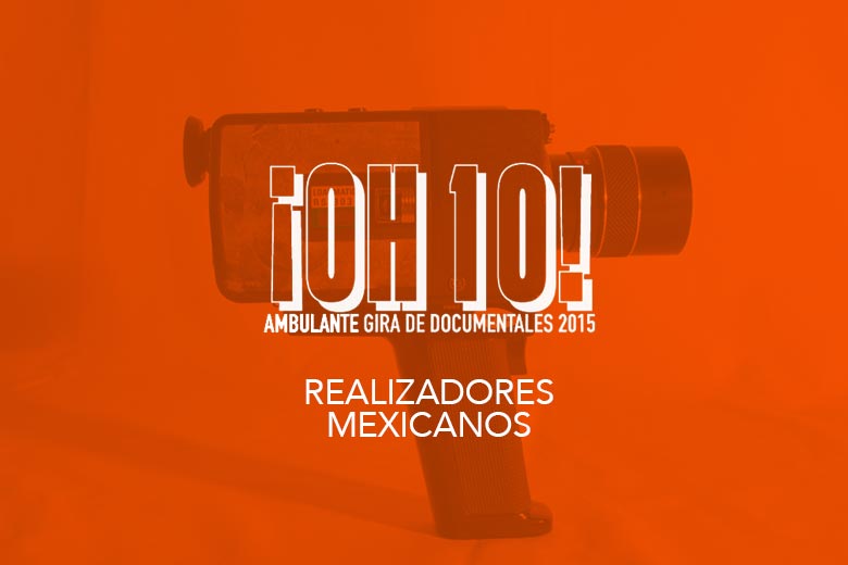 Los 6 directores mexicanos que estarán en Ambulante, Morelos