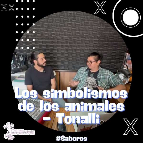Los simbolismos de los animales – Tonalli