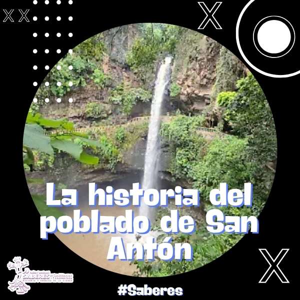 La historia del poblado de San Antón
