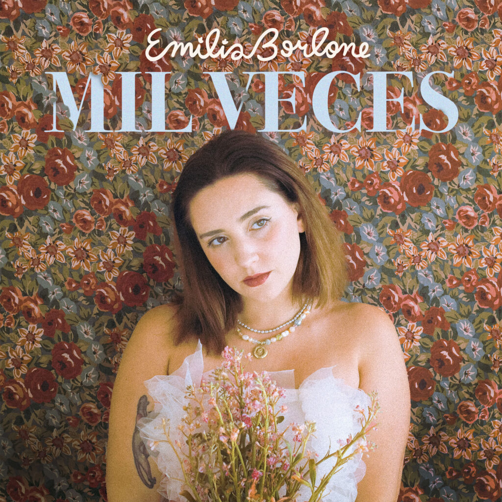 Emilia Borlone presenta “Mil Veces”, el cuarto adelanto de su LP debut